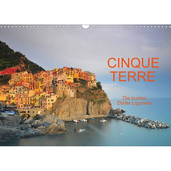 Cinque Terre - die bunten Dörfer Liguriens (Wandkalender 2022 DIN A3 quer), Reinhold Ratzer