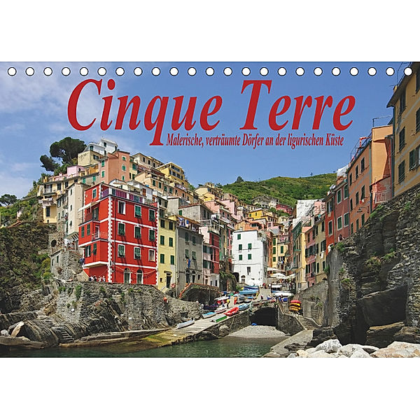 Cinque Terre - Malerische, verträumte Dörfer an der ligurischen Küste (Tischkalender 2019 DIN A5 quer), LianeM