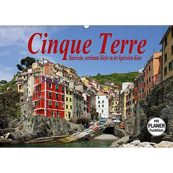 Cinque Terre - Malerische, verträumte Dörfer an der ligurischen Küste (Wandkalender 2021 DIN A2 quer), LianeM