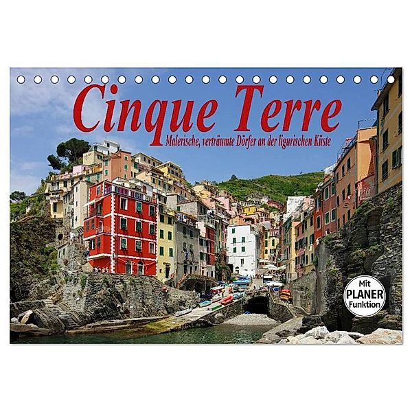 Cinque Terre - Malerische, verträumte Dörfer an der ligurischen Küste (Tischkalender 2024 DIN A5 quer), CALVENDO Monatskalender, LianeM