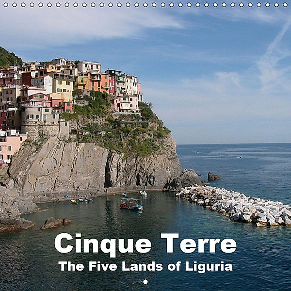 Cinque Terre - The Five Lands of Liguria (Wall Calendar 2019 300 × 300 mm Square), Klaus-Peter Huschka