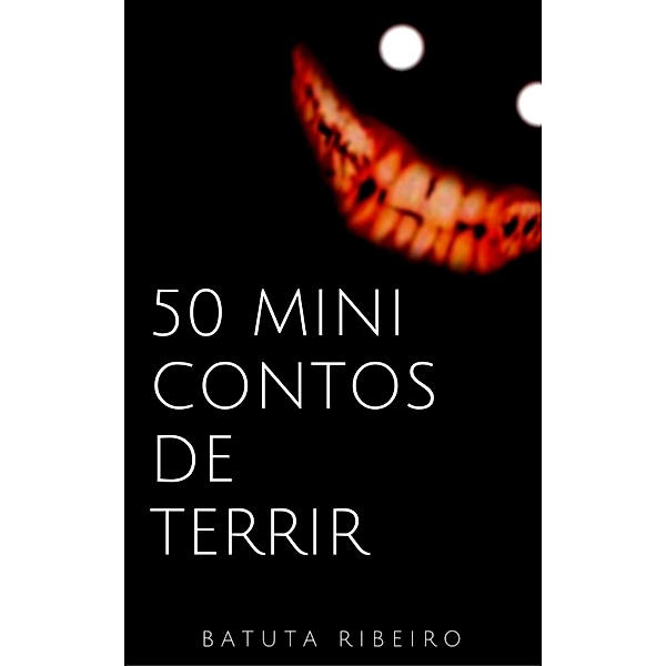 Cinquenta minicontos de terrir, Batuta Ribeiro