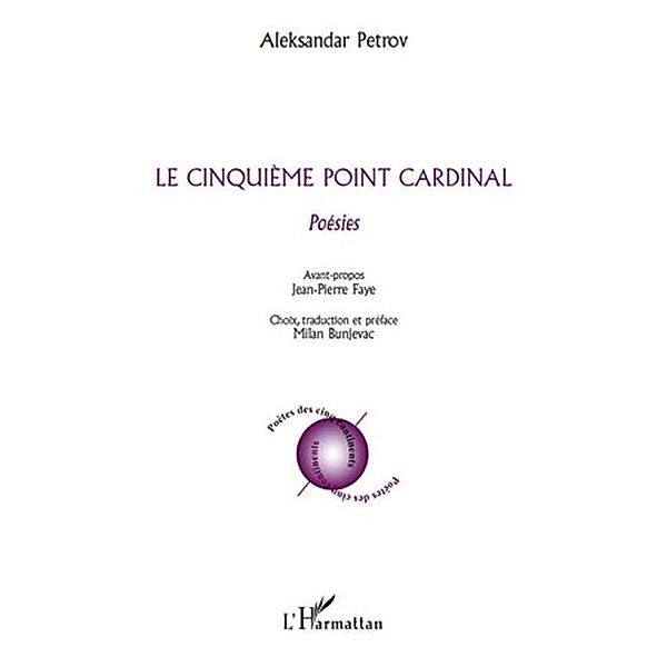 Cinquieme point cardinal Le / Hors-collection, Aleksandar Petrov