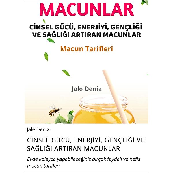 CINSEL GÜCÜ, ENERJIYI, GENÇLIGI VE SAGLIGI ARTIRAN MACUNLAR, Jale Deniz