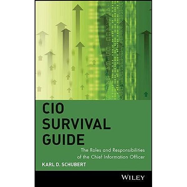 CIO Survival Guide, Karl D. Schubert