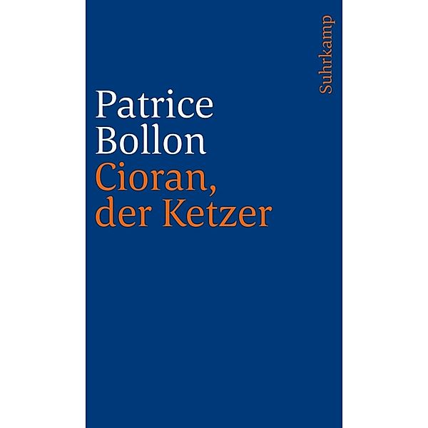 Cioran, der Ketzer, Patrice Bollon