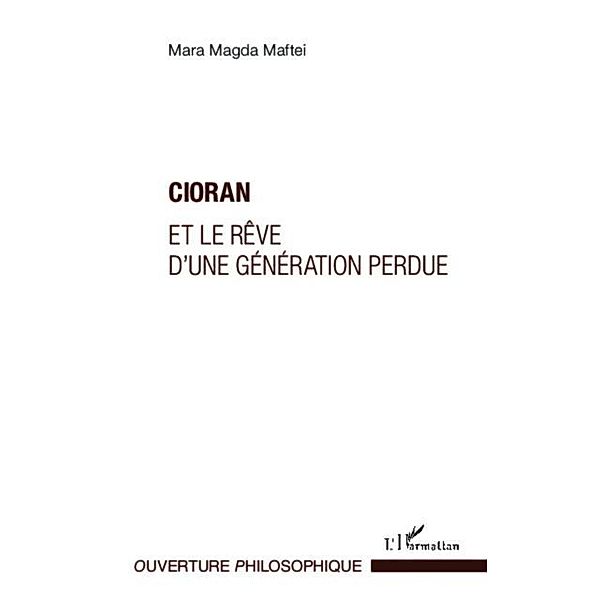 Cioran et le reve d'une generation perdue / Hors-collection, Mara Magda Maftei