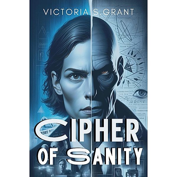 Cipher of Sanity, Victoria S. Grant