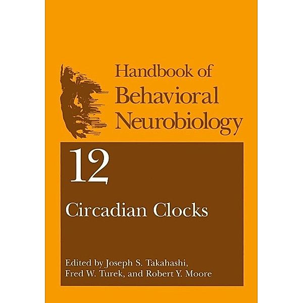 Circadian Clocks / Handbooks of Behavioral Neurobiology Bd.12