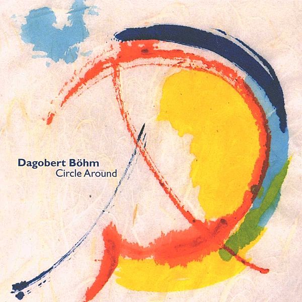 Circle Around, Dagobert Böhm