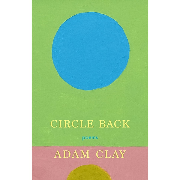 Circle Back, Adam Clay