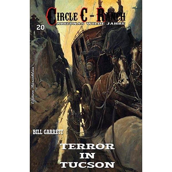 Circle C-Ranch #20: Terror in Tucson, Bill Garrett