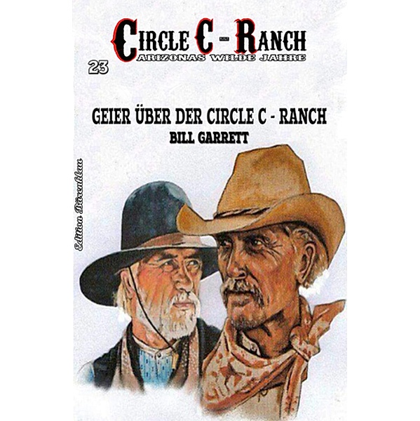 Circle C-Ranch #23: Geier über der Circle C-Ranch, Bill Garrett