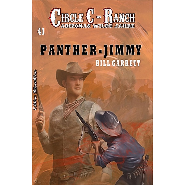 Circle C-Ranch #41: Panther-Jimmy, Bill Garrett