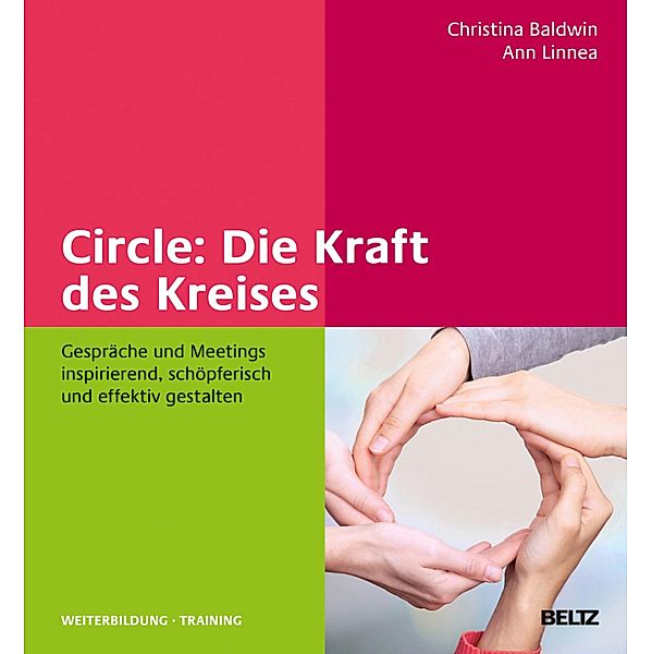 Circle: Die Kraft des Kreises / Beltz Weiterbildung, Christine Baldwin, Ann Linnea