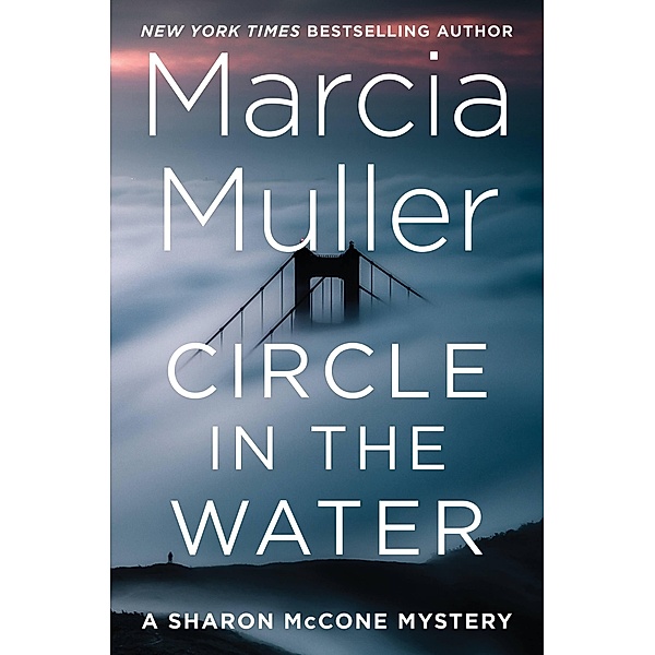 Circle in the Water / A Sharon McCone Mystery, Marcia Muller