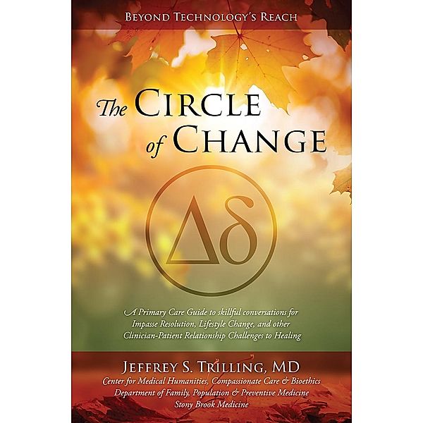 Circle of Change, Md Jeffrey S. Trilling