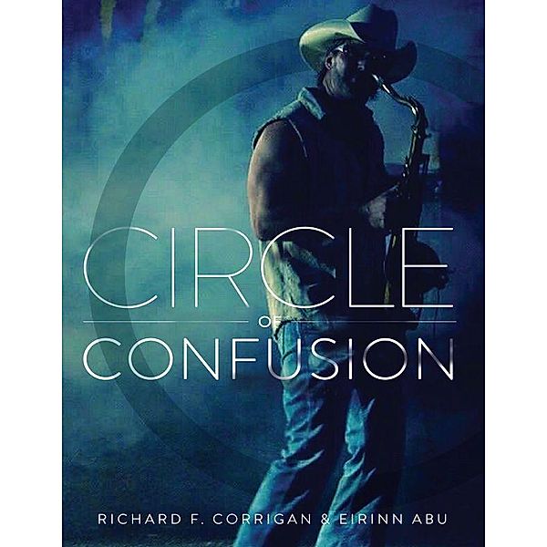 Circle of Confusion, Eirinn Abu, Richard Corrigan