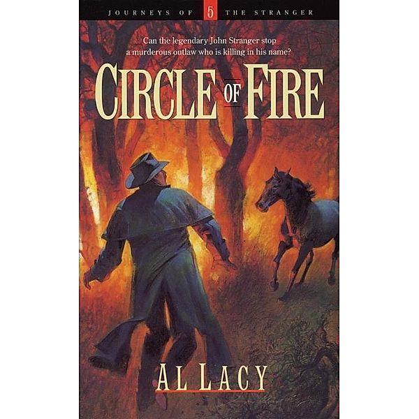 Circle of Fire / Journeys of the Stranger Bd.5, Al Lacy