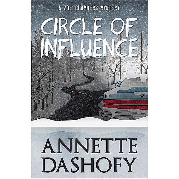 Circle of Influence / The Zoe Chambers Mysteries Bd.1, Annette Dashofy