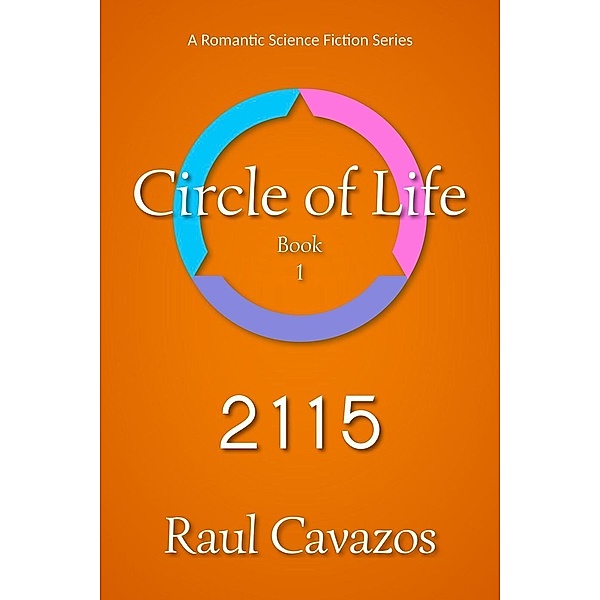 Circle of Life: 2115, Raul Cavazos