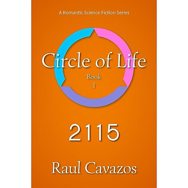 Circle of Life: 2115, Raul Cavazos