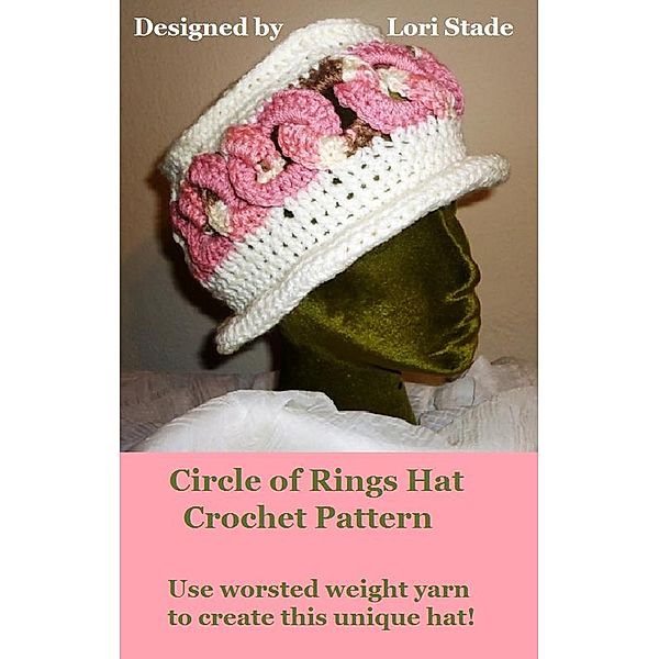 Circle of Rings Hat Crochet Pattern, Lori Stade