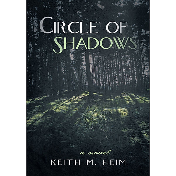 Circle of Shadows, Keith M. Heim