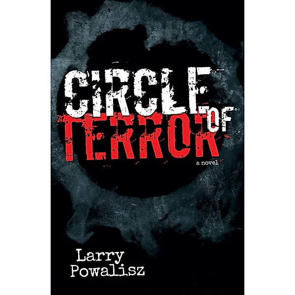Circle of Terror / Morgan James Fiction, Larry Powalisz