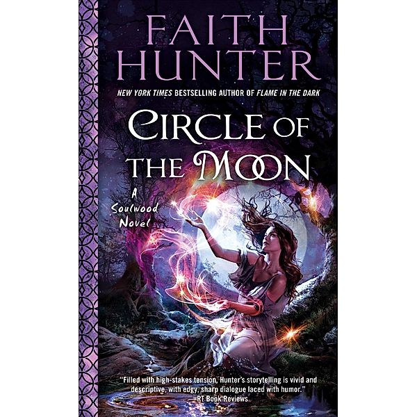 Circle of the Moon / A Soulwood Novel Bd.4, Faith Hunter