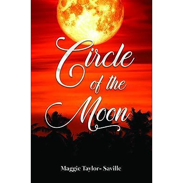 Circle of the Moon / The Universal Breakthrough, Maggie Taylor-Saville