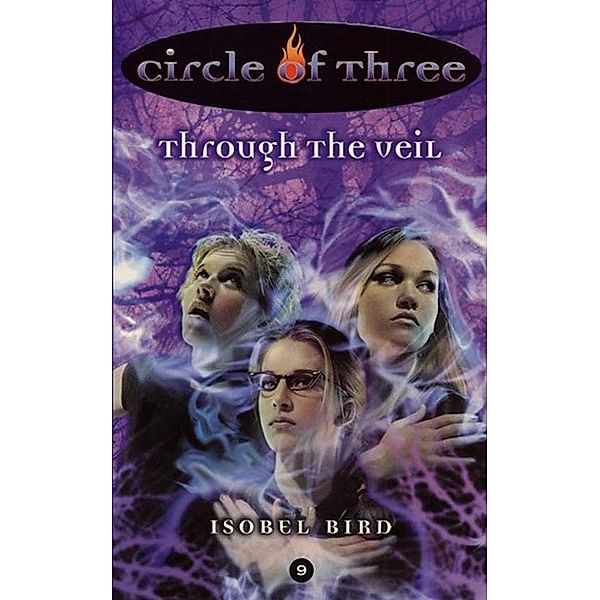 Circle of Three #9: Through the Veil / Circle of Three Bd.9, Isobel Bird