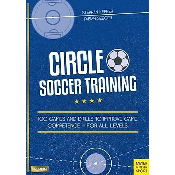 Circle Soccer Training, Fabian Seeger, Stephan Kerber