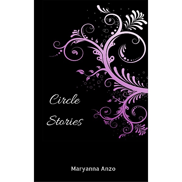 Circle Stories, Maryanna Anzo