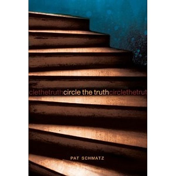 Circle the Truth, Pat Schmatz