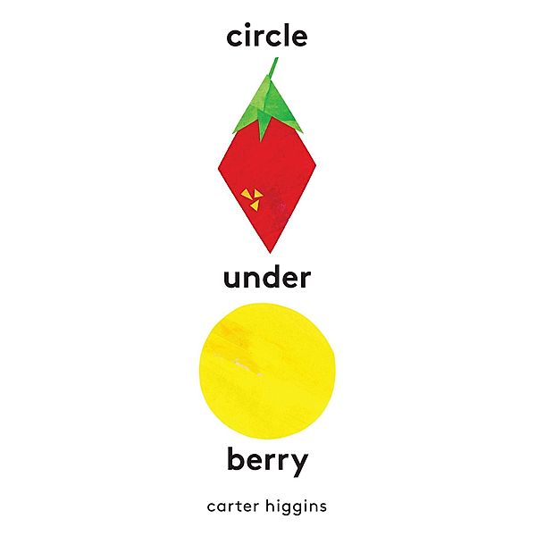 Circle Under Berry, Carter Higgins