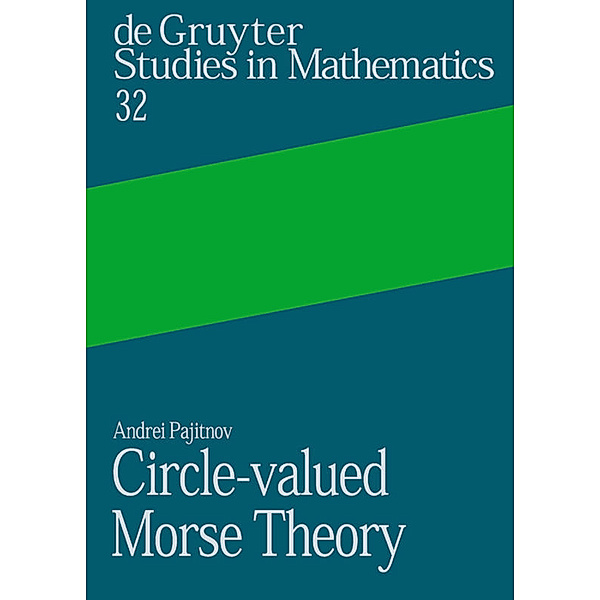 Circle-valued Morse Theory, Andrei V. Pajitnov