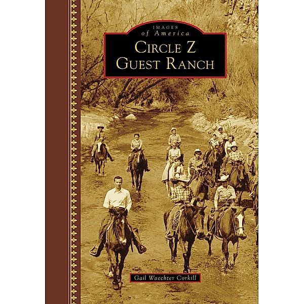 Circle Z Guest Ranch, Gail Waechter Corkill