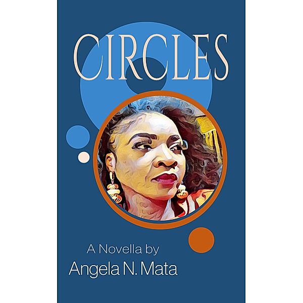 Circles / Circles, Angela N. Mata