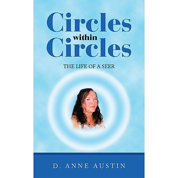 Circles Within Circles, D. Anne Austin