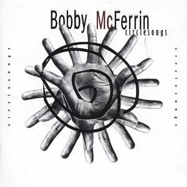 Circlesongs, Bobby McFerrin