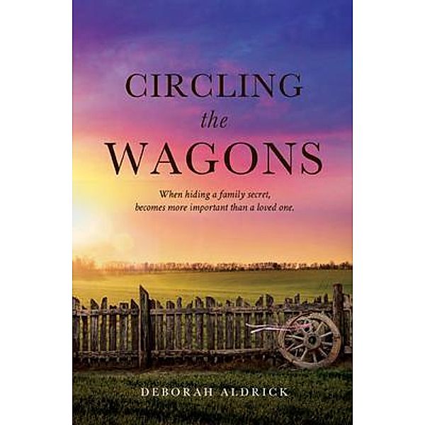 Circling The Wagons, Deborah Aldrick