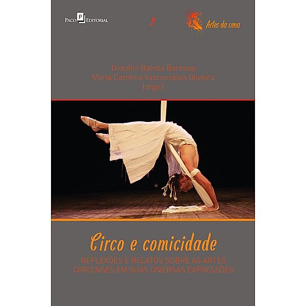 Circo e comicidade / Coleção Artes da cena Bd.8, Diocélio Batista Barbosa, Maria Carolina Vasconcelos Oliveira