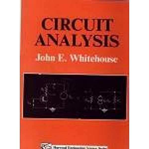 Circuit Analysis, J E Whitehouse