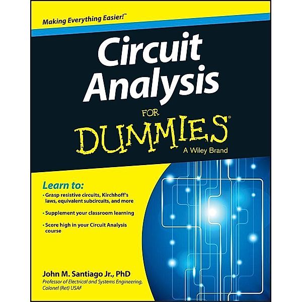 Circuit Analysis For Dummies, John Santiago