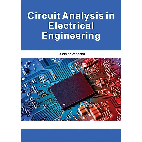 Circuit Analysis in Electrical Engineering, Selmer Wiegand