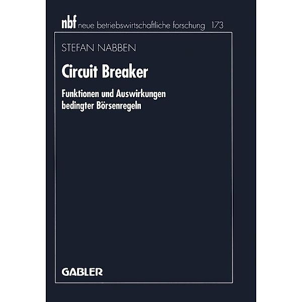 Circuit Breaker / neue betriebswirtschaftliche forschung (nbf) Bd.372, Stefan Nabben