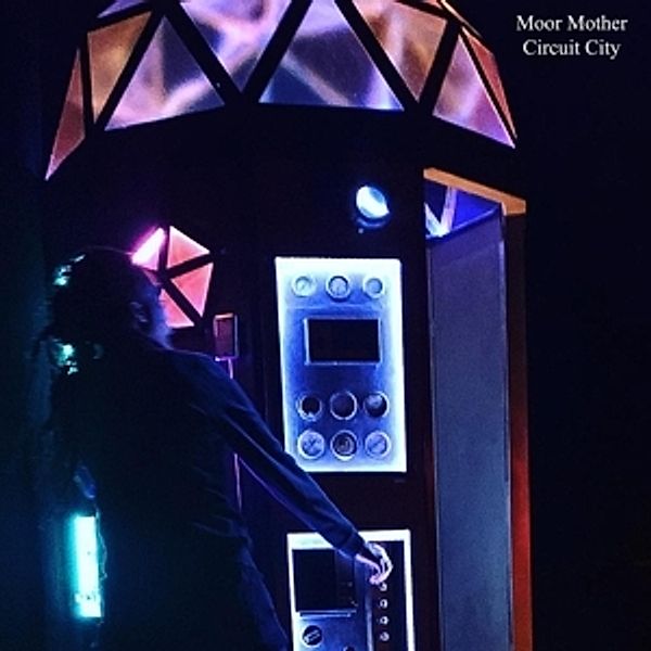 Circuit City (Vinyl), Moor Mother