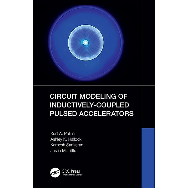 Circuit Modeling of Inductively-Coupled Pulsed Accelerators, Kurt A. Polzin, Ashley K. Hallock, Kamesh Sankaran, Justin M. Little