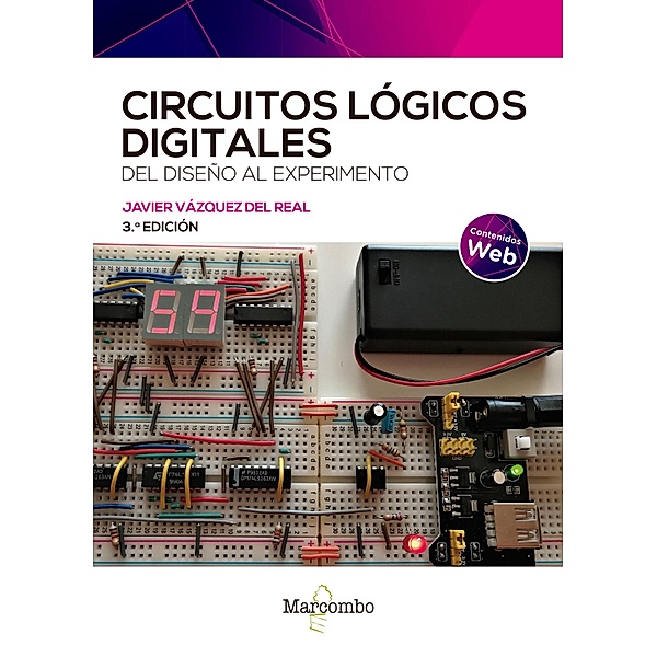 Circuitos lógicos digitales 3ed, Javier Vázquez del Real